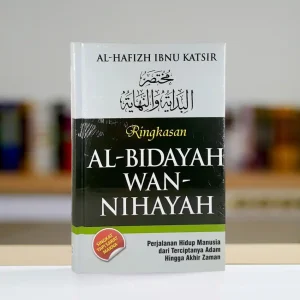 Ringkasan Al-Bidayah Wan-Nihayah - Al-Hafizh Ibnu Katsir