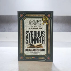 Syarhus Sunnah 1 Jam Memahami Aqidah Islam, Al-Imam Al-Barbahariy - Pustaka Imam Adz-Dzahabi