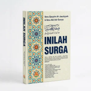 Inilah Surga - Ibnu Qayyim Al-Jauziyyah & Ibnu Abi Ad-Dunya (Pustaka Al-Kautsar)