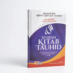 Syarah Kitab Tauhid - Shalih Bin Abdul Aziz Alu Syaikh - Pustaka Imam Adz-Dzahabi (HC)